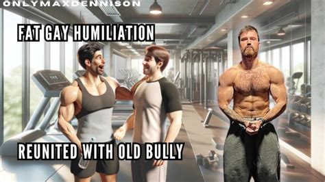 Fat Gay Humiliation Reunited With Old Bully Pornhub Gay