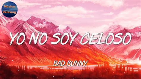 Reggaeton Bad Bunny Yo No Soy Celoso Engo Flow Karol G