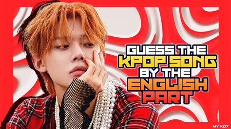 Guess The Kpop Song By The English Part Kpop Game Youtube