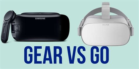 Gear Vr Vs Oculus Go Which Is The Better Vr Experience 360° Camera