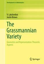 The Grassmannian Variety Geometric And Representation Theoretic