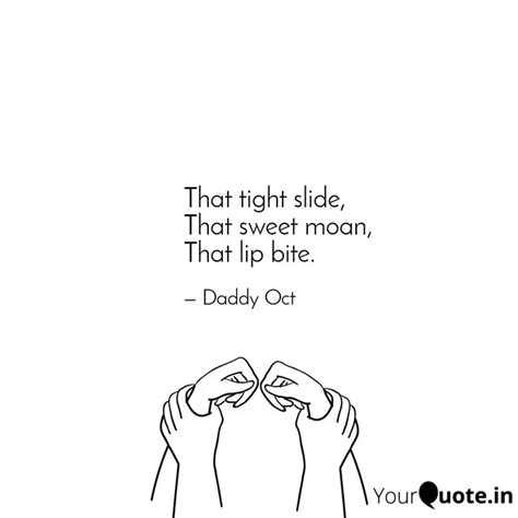 That Tight Slide That Sw Quotes Writings By Horny Thoughts Yourquote