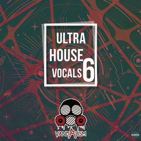Download Vandalism Ultra House Vocals 6 Wav Fantastic Audioz