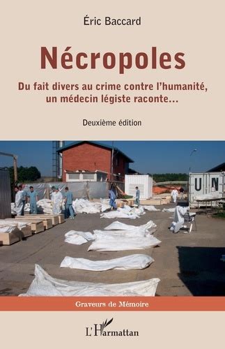 Nécropoles Du Fait Divers Au Crime Contre Lhumanité Un Médecin