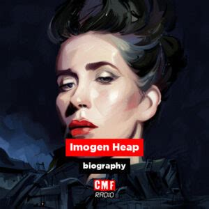 Imogen Heap Biography Cmf Radio