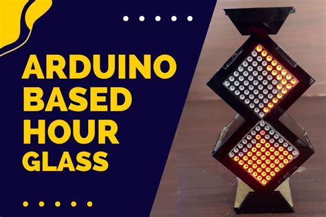 Construya Un Reloj De Arena Basado En Arduino Utilizando Una Pantalla