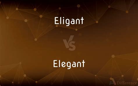 eligant  elegant   correct spelling