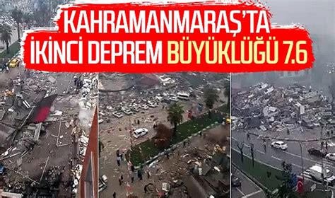 Kahramanmaraş ta ikinci deprem Büyüklüğü 7 6 TÜRKİYE GÜNDEMİ