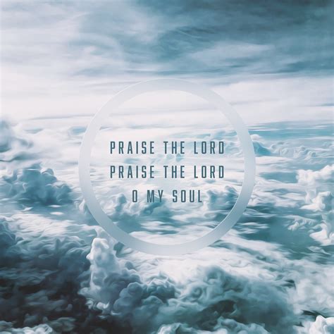 Lyrics Praise The Lord Oh My Soul