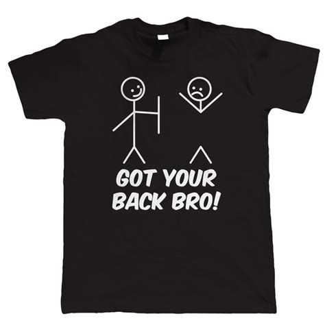 Got Your Back Bro Mens Funny T Shirt Birthday Fathers Day Etsy