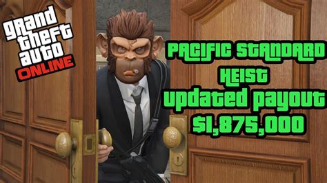 Gta Online Pacific Standard Heist Updated Payout Youtube