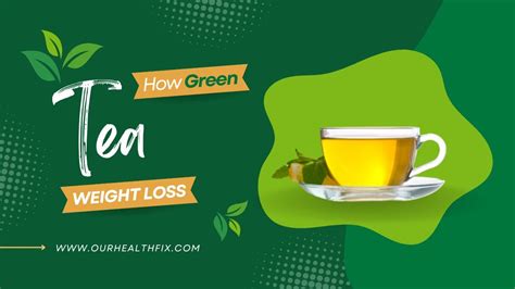 How Green Tea Weight Loss Looking For Natural Ways To Slim Down By