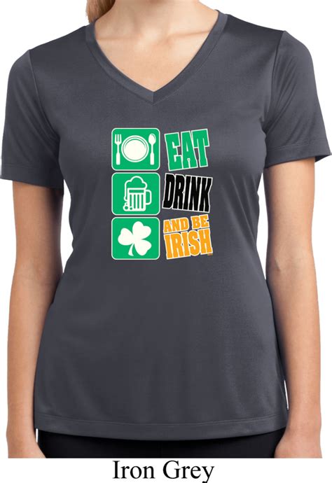 Ladies Shirt Eat Drink Be Irish Moisture Wicking V Neck Tee Eat Drink