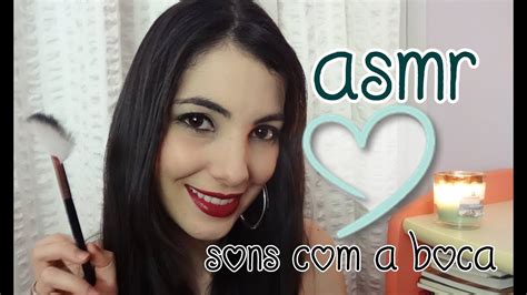 Asmr Vídeo Para Dar Soninho E Relaxar Sons Com A Boca Youtube