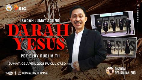 Ibadah Online Jumat Agung April Gbi Shallom Denpasar Youtube