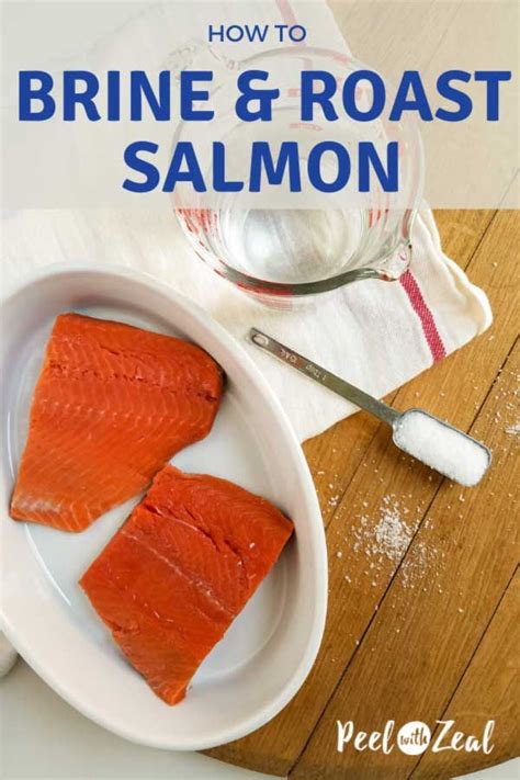 Simple Brine And Roast Strategy For Perfect Salmon Every Time Get Rid