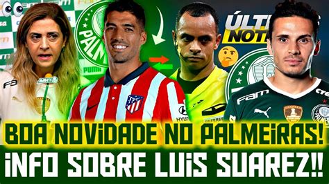 Aten O Vazou Informa O Novidade Sobre Luis Suarez No Palmeiras