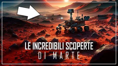 Le Ultime Scoperte Un Meraviglioso Viaggio Sul Pianeta Marte