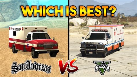 Gta 5 Ambulance Vs Gta San Andreas Ambulance Which Is Best Youtube