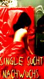 Single Sucht Nachwuchs Nude Scenes