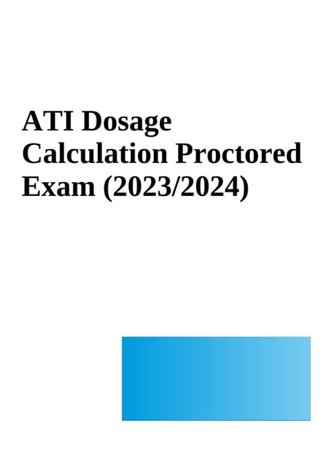 ATI Dosage Calculation Proctored Exam (2023/2024) - VNSG 1230 - Stuvia US