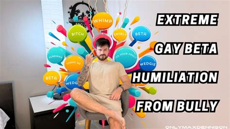 Extreme Gay Beta Humiliation From Bully Onlymaxdennison Clips Sale