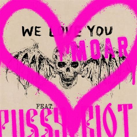 Avenged Sevenfold We Love You Moar Feat Pussy Riot Letras Y Canciones Esc Chalas En Deezer