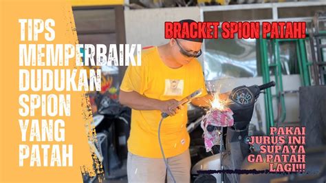 Cara Memperbaiki Dudukan Spion Patah Tips Supaya Awet Tidak Rusak Lagi