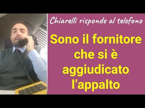 Chiarelli Risponde Al Telefono Sono Il Fornitore Che Si Aggiudicato