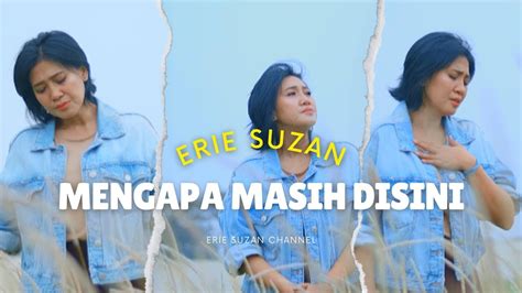 Slow Rock Erie Suzan Mengapa Masih Disini Jika Cintamu Bukan