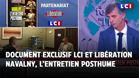 Document Exclusif De Lci Et Lib Alexe Navalny Lentretien Posthume