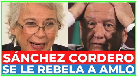 As Voto S Nchez Cordero Contra Amlo Vengo A Defender A Los