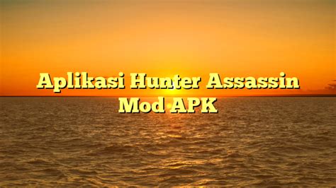 Aplikasi Hunter Assassin Mod Apk