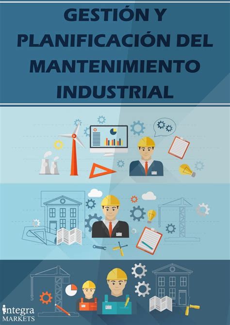 Gesti N Y Planificaci N Del Mantenimiento Industrial By Integramarkets