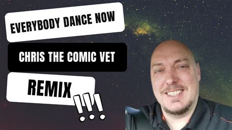 Gonna Make You Sweat Everybody Dance Now Chris The Comic Vet Remix