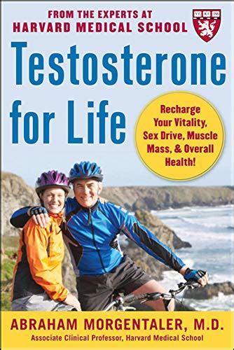 Testosterone For Life Recharge Your Vitality Sex Drive Muscle Mass And Overall Health