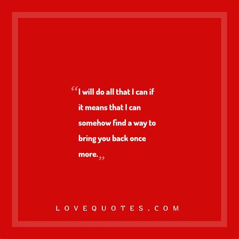 A Way To Bring You Back Love Quotes