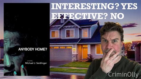 Interesting But Not Always Enjoyable Anybody Home By Michael J