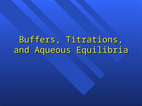 PPT Buffers Titrations And Aqueous Equilibria Common Ion Effect