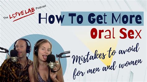 How To Get More Oral Sex Mistakes To Avoid For Men And Women Youtube