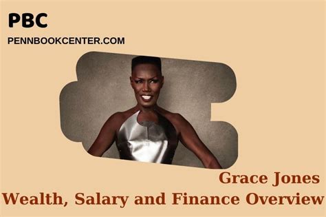 Grace Jones Net Worth 2025: How She Built Her Wealth And Income