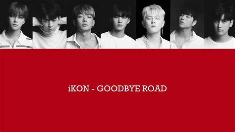 Ikon 이별길 Goodbye Road 【かなルビ歌詞日本語字幕パート割り】 Youtube