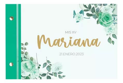 Album De Xv Años Para Fotos Y Firmas Flores Esmeralda Meses sin interés