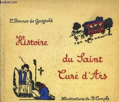 HISTOIRE DU SAINT CURE D ARS By DE GASZTOLD CARMEN BERNOS Bon