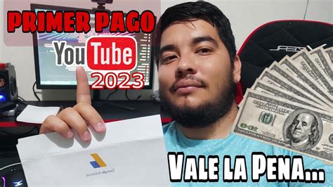 MI PRIMER PAGO DE YouTubeCuánto Paga YouTube México 2023 Con un Canal