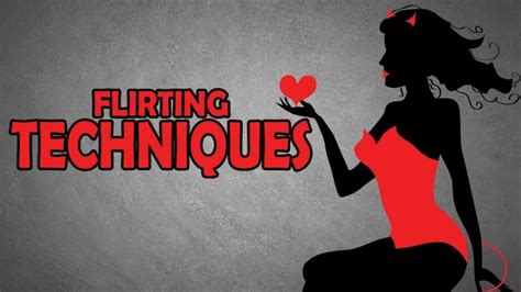 PSYCHOLOGICALLY PROVEN FLIRTING TECHNIQUES HOW TO FLIRT