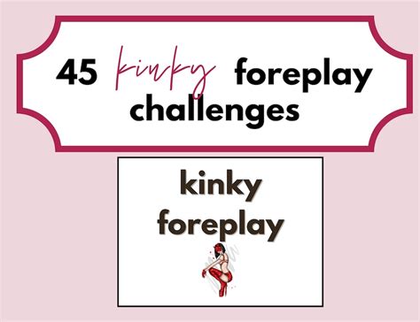 Kinky Foreplay Game 45 Kinky Challenges Printable Kinky Sex Game For Couples Anniversary Gift