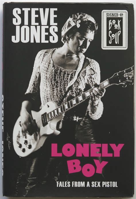 Sex Pistols Steve Jones Signed Lonely Boy” First Edition Book
