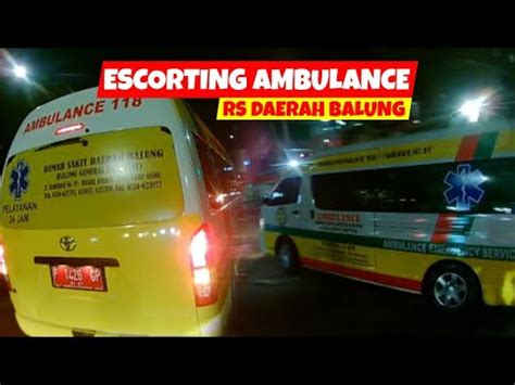 BANTU AMBULANCE INI SAAT KONDISI MACET RUMAH SAKIT DAERAH BALUNG