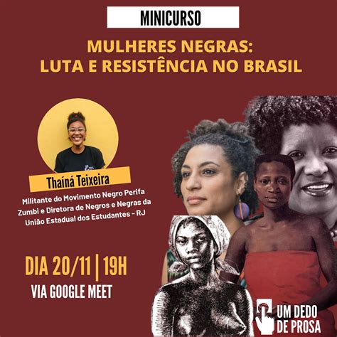 Minicurso Mulheres Negras Luta E Resistência No Brasil Universidade